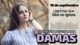 15 de septiembre del 2026 | Devoción Matutina para Damas 2026 | Lágrimas que Dios no Ignora