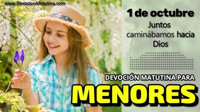 1 de octubre del 2026 | Devoción Matutina para Menores 2026 | Juntos caminábamos hacia Dios