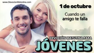 1 de octubre del 2026 | Devoción Matutina para Jóvenes 2026 | Cuando un amigo te falla