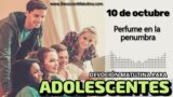 10 de octubre del 2026 | Devoción Matutina para Adolescentes 2026 | Perfume en la penumbra