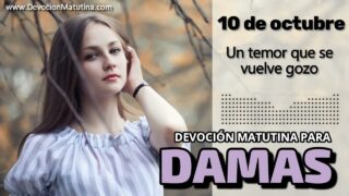 10 de octubre del 2026 | Devoción Matutina para Damas 2026 | Un temor que se vuelve gozo