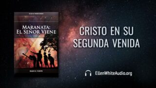 10 de octubre | Devocional: Maranata: El Señor Viene | Cristo en su segunda venida