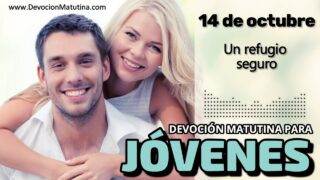 14 de octubre del 2026 | Devoción Matutina para Jóvenes 2026 | Un refugio seguro