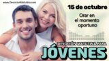 15 de octubre del 2026 | Devoción Matutina para Jóvenes 2026 | Orar en el momento oportuno