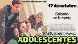 17 de octubre del 2026 | Devoción Matutina para Adolescentes 2026 | Grabado en la mente