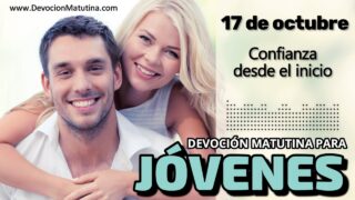 17 de octubre del 2026 | Devoción Matutina para Jóvenes 2026 | Confianza desde el inicio