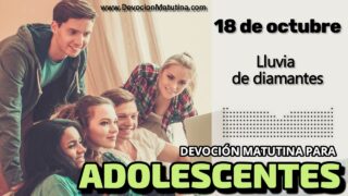 18 de octubre del 2026 | Devoción Matutina para Adolescentes 2026 | Lluvia de diamantes