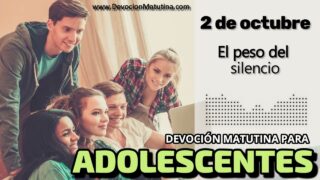 2 de octubre del 2026 | Devoción Matutina para Adolescentes 2026 | El peso del silencio