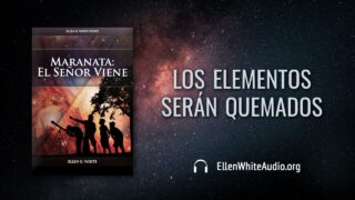 2 de octubre | Devocional: Maranata: El Señor Viene | Los elementos serán quemados