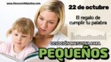 22 de octubre del 2026 | Devoción Matutina para Niños Pequeños 2026 | El regalo de cumplir tu palabra