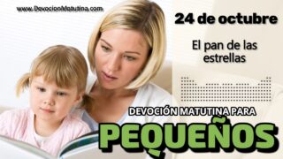 24 de octubre del 2026 | Devoción Matutina para Niños Pequeños 2026 | El pan de las estrellas