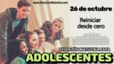 26 de octubre del 2026 | Devoción Matutina para Adolescentes 2026 | Reiniciar desde cero