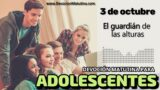  3 de octubre del 2026 | Devoción Matutina para Adolescentes 2026 | El guardián de las alturas