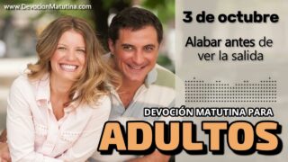 3 de octubre del 2026 | Devoción Matutina para Adultos 2026 | Alabar antes de ver la salida