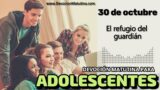 30 de octubre del 2026 | Devoción Matutina para Adolescentes 2026 | El refugio del guardián