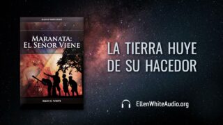 4 de octubre | Devocional: Maranata: El Señor Viene | La tierra huye de su hacedor