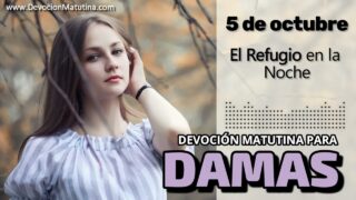 5 de octubre del 2026 | Devoción Matutina para Damas 2026 | El Refugio en la Noche