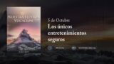 5 de octubre | Devocional: Nuestra Elevada Vocación | Los únicos entretenimientos seguros
