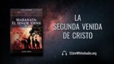 8 de octubre | Devocional: Maranata: El Señor Viene | La segunda venida de Cristo