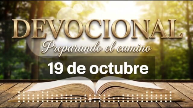 DEVOCIONAL: Preparando el camino | 19 de octubre del 2026 | El canto de los redimidos