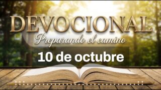 DEVOCIONAL: Preparando el camino | 10 de octubre del 2026 | Bajo la sombra del Omnipotente