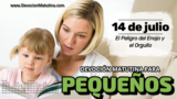 14 de julio del 2026 | Devoción Matutina para Niños Pequeños 2026 | El Peligro del Enojo y el Orgullo